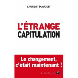 L'étrange capitulation: Le changement c'est maintenant