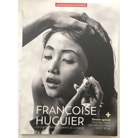 Françoise Huguier :100 photos pour la liberté de la presse