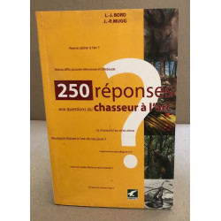 250 réponses aux questions du chasseur à l'arc