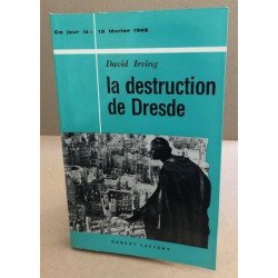 13 fevrier 1945 / la destruction de Dresde