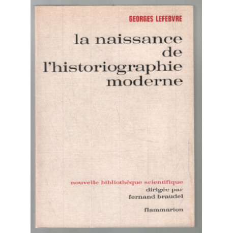 La naissance de l'historiographie moderne