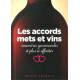 Les accords mets et vins : Rencontres gourmandes et plus si affinités