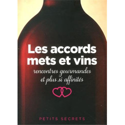 Les accords mets et vins : Rencontres gourmandes et plus si affinités