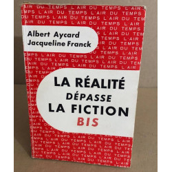 La réalité dépasse la fiction bis