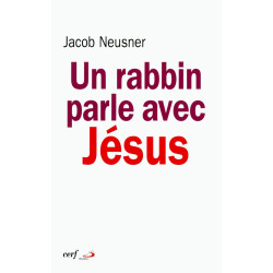 UN RABBIN PARLE AVEC JÉSUS