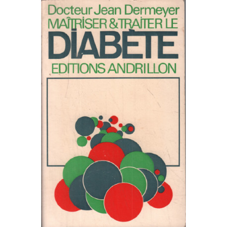 Maitriser et traiter le diabete