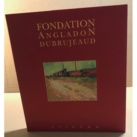 Chefs-d'oeuvre de la Fondation Angladon-Dubrujeaud