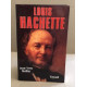 Louis hachette- le fondateur d'un empire (1800-1864)