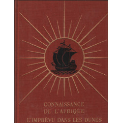 Connaissance de l'afrique.l'imprevu dans les dunes.64 planches en...