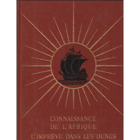 Connaissance de l'afrique.l'imprevu dans les dunes.64 planches en...