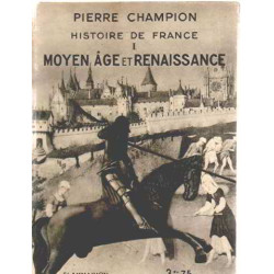 Histoire de france I / moyen age et renaissance