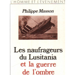 Les naufrageurs du Lusitania et la guerre de l'ombre