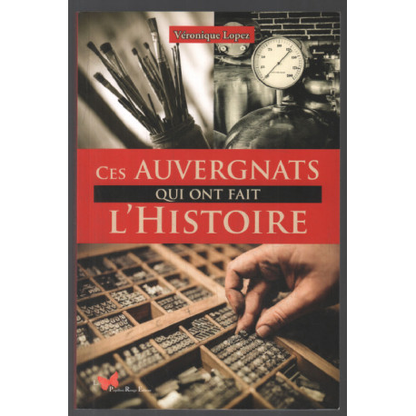 Ces auvergnats qui ont fait l'histoire