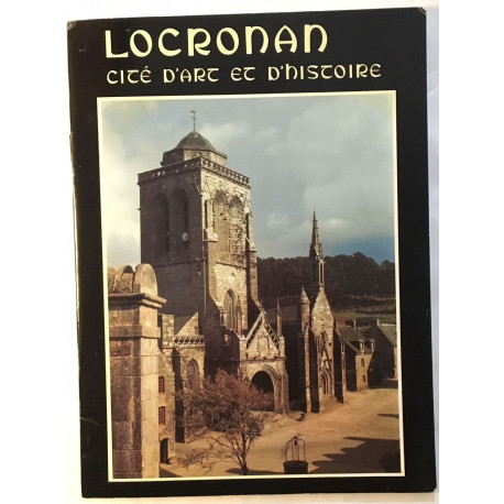 Locronan : cité d' art et d' histoire