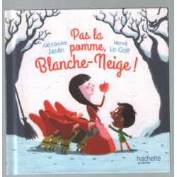 Pas la pomme blanche-neige