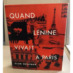 Quand Lénine vivait à paris ( nombreuses illustrations en noir et...