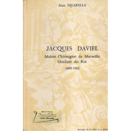 Jacques daviel maitre chirurgien de marseille oculiste du roi (...