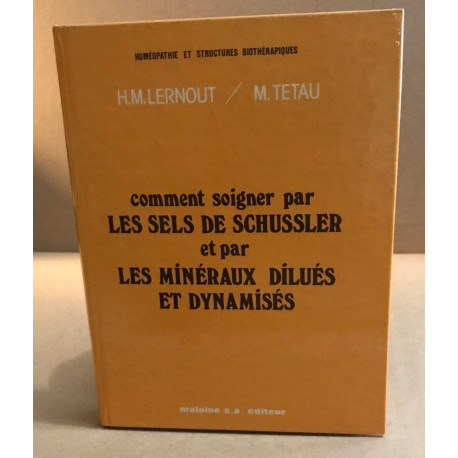 Comment soigner par les sels de schussler et par les mineraux...