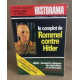 Hitorama n° 254 / le complot de rommel contre hitler