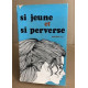 Si jeune et si perverse