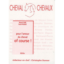 Cheval Chevaux N° 3 Octobre 2008-m : Pour l'amour du cheval of course