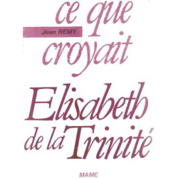 Ce que croyait elisabeth de la trinité