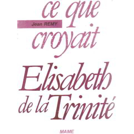 Ce que croyait elisabeth de la trinité