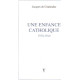 Une enfance catholique