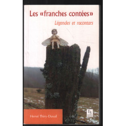 les franches contées - légendes et racontars