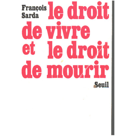 Le droit de vivre et le droit de mourir