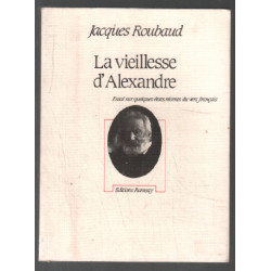 La vieillesse d'alexandre / essai sur quelques etats recents du...