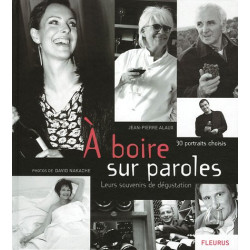 A boire sur paroles : 30 Portraits choisis leurs souvenirs de...