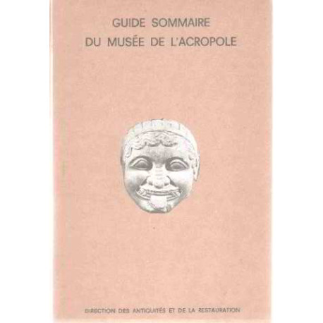 Guide sommaire du musée de l'acropole