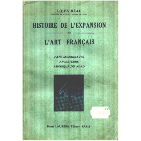 Histoire de l'expansion de l'art français / pays...