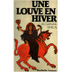 Une louve en hiver (Le Drame de Monsoreau)