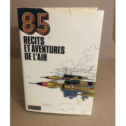 85 récits et aventures de l'air