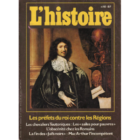 L'histoire n° 46 / dossier : les préfets du roi contre les régions