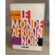 Le monde africain noir