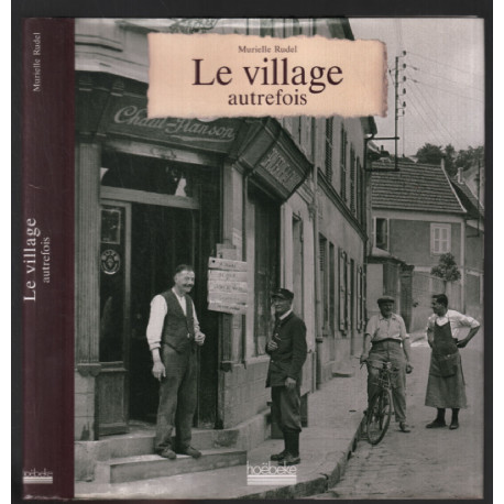 Le village autrefois