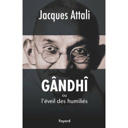 Gândhî: ou l'éveil des humiliés