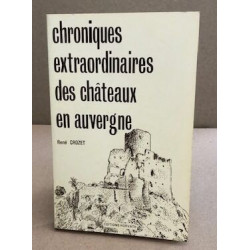 Chroniques extraordinaires des chateaux en auvergne