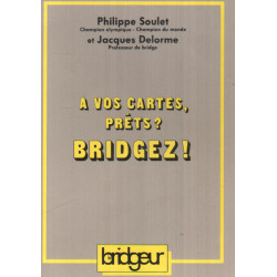 A vo cartes prets ? bridgez