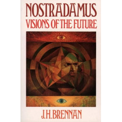 Nostradamus: Visions of the Future