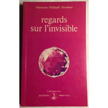 Regards sur l'invisible