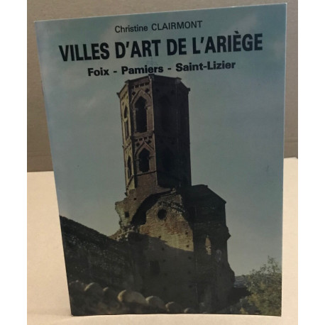 Villes d'art de l'ariège / foix-Pamiers -Saint-lizier