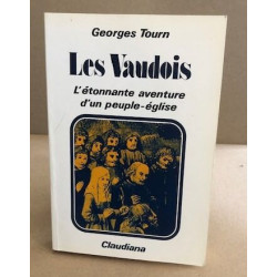 Les vaudois / l'etonnante aventure d'un peuple-église