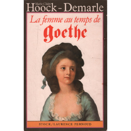 La femme au temps de goethe