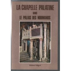 La chapelle palatine dans le palais des normands