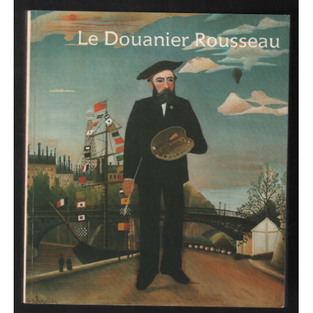 Le douanier Rousseau: Galeries nationales du Grand Palais Paris 14...