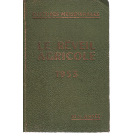 Cultures meridionales/ le reveil agricole 1953